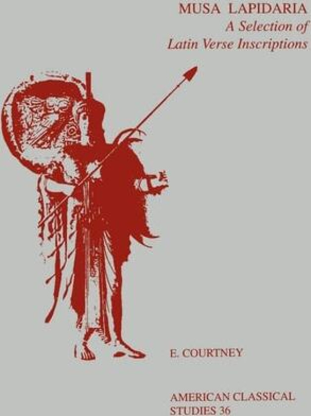 Musa Lapidaria: A Selection of Latin Verse Inscriptions (Society for Classical Studies American Classical Studies, No. 36) av E. Courtney (Paperback)