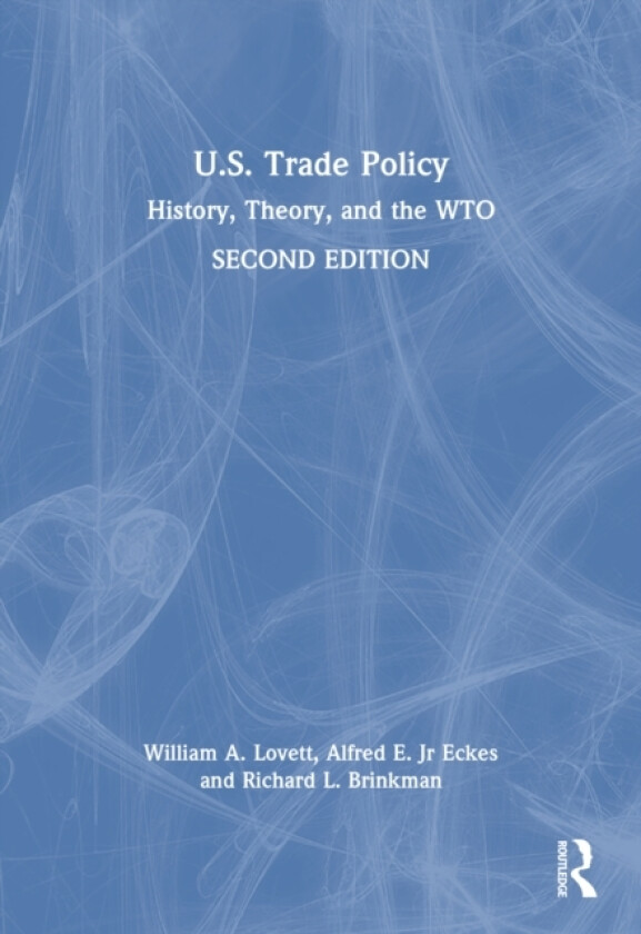 U.S. Trade Policy av William A. Lovett, Jr Alfred E. Eckes, Richard L. Brinkman (Paperback)