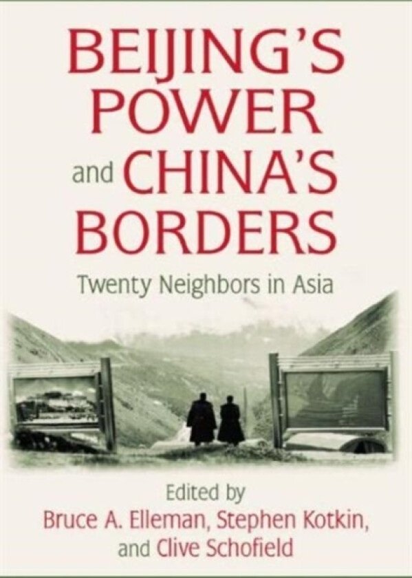 Beijing's Power and China's Borders av Bruce Elleman (Paperback)