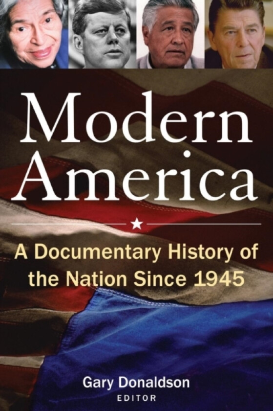 Modern America: A Documentary History of the Nation Since 1945 av Robert H Donaldson (Paperback)