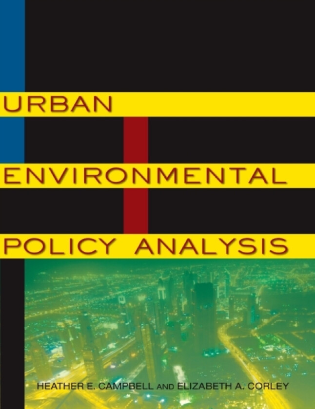 Urban Environmental Policy Analysis av Heather E. Campbell, Elizabeth A Corley (Hardcover)