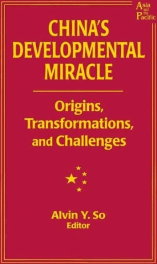 China's Developmental Miracle av Alvin Y. So (Paperback)