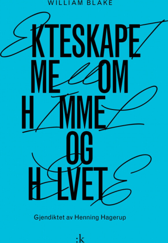 Ekteskapet mellom himmel og helvete av William Blake