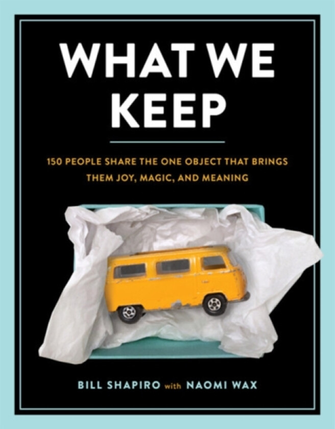 What We Keep av Bill Shapiro, Naomi Wax (Hardcover)
