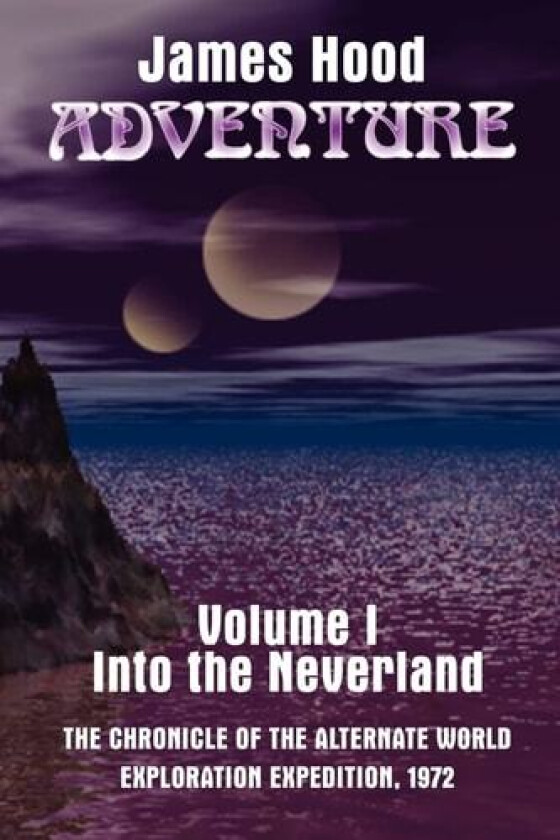 Adventure---Into the Neverland av James Hood (Paperback)