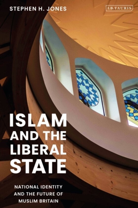 Islam and the Liberal State av Stephen H. Jones (Paperback)