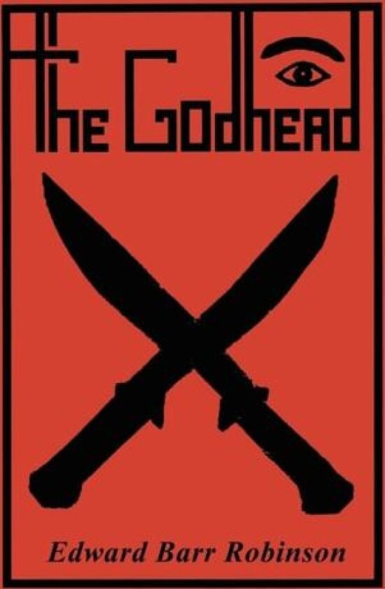 The Godhead av Edward Barr Robinson (Paperback)