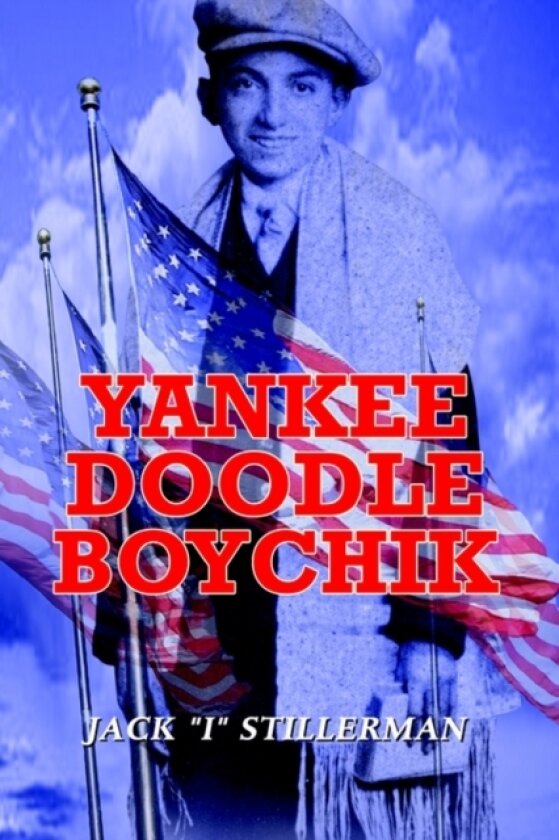 Yankee Doodle Boychik av JACK "I" STILLERMAN (Paperback)