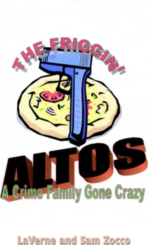 The Friggin' Altos av LaVerne Zocco, Sam Zocco (Paperback)