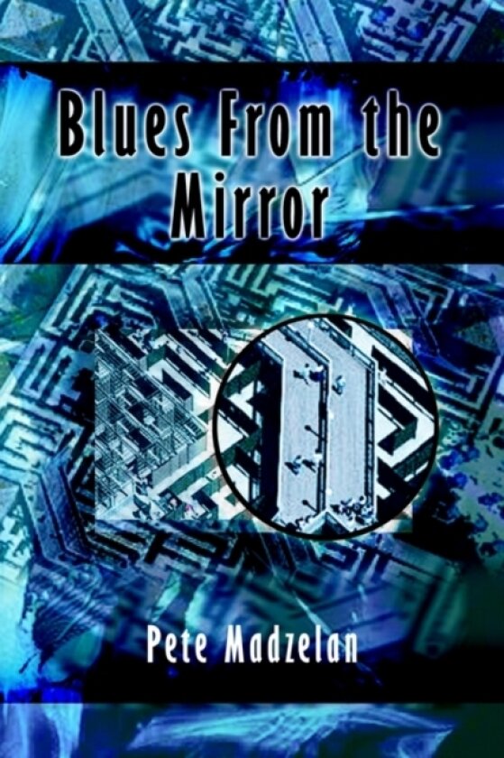 Blues from the Mirror av Pete Madzelan (Paperback)