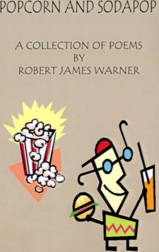 Popcorn and Sodapop av Robert James Warner (Paperback)
