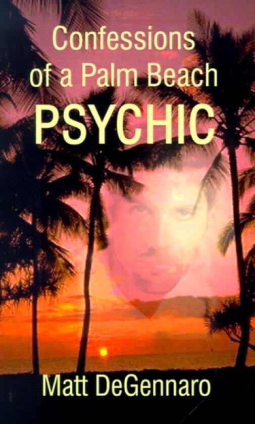 Confessions of a Palm Beach Psychic av Matt Degennaro (Paperback)