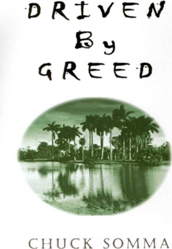 Driven by Greed av Chuck Somma (Paperback)