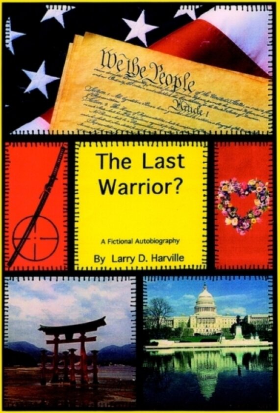 The Last Warrior? av Larry D. Harville (Hardcover)