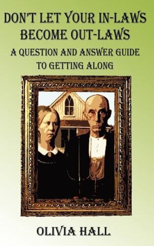 Don't Let Your In-laws Become Out-laws av Olivia Hall (Hardcover)
