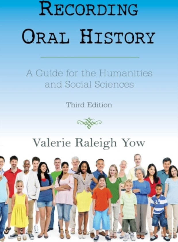 Recording Oral History av Valerie Raleigh Yow (Paperback)
