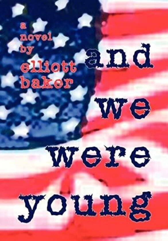 And We Were Young av Elliott Baker (Hardcover)