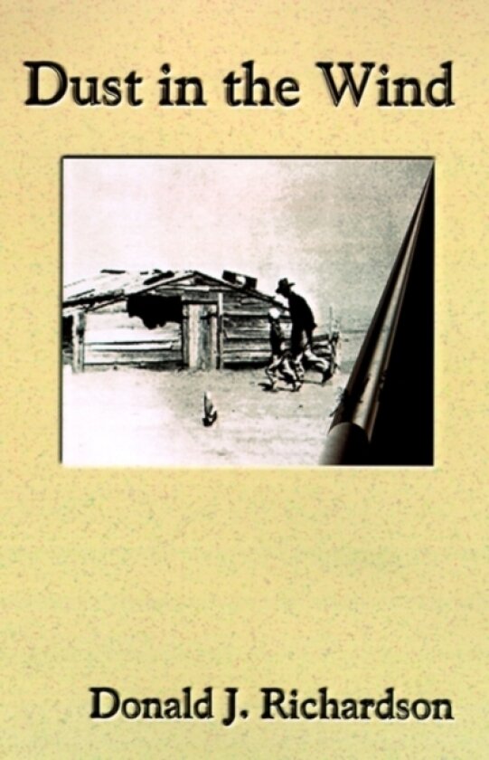 Dust in the Wind av Donald J. Richardson (Hardcover)