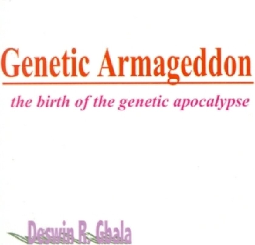 Genetic Armageddon av Deswin R. Gbala (Paperback)