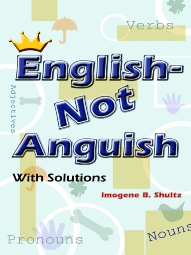 English--Not Anguish av Imogene B. Shultz (Paperback)