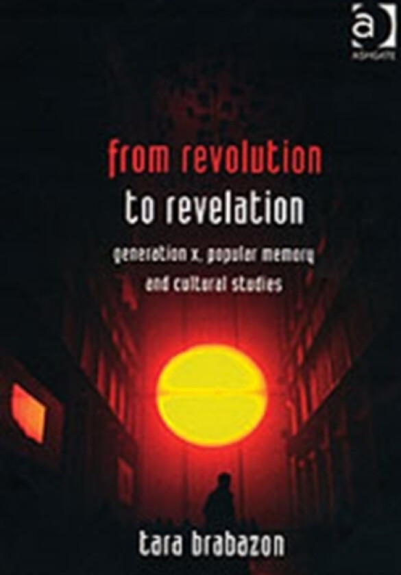 From Revolution to Revelation av Tara Brabazon (Paperback)