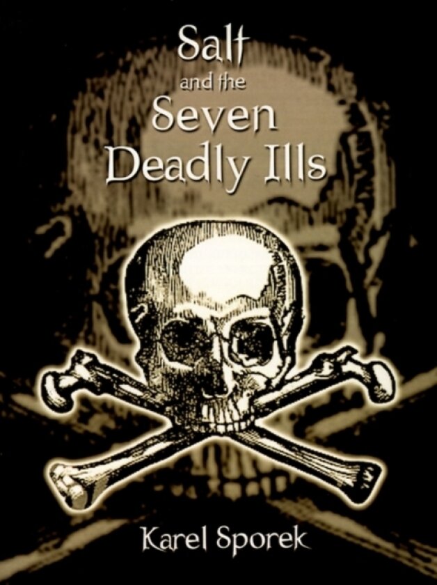 Salt and the Seven Deadly Ills av Karel Sporek (Paperback)