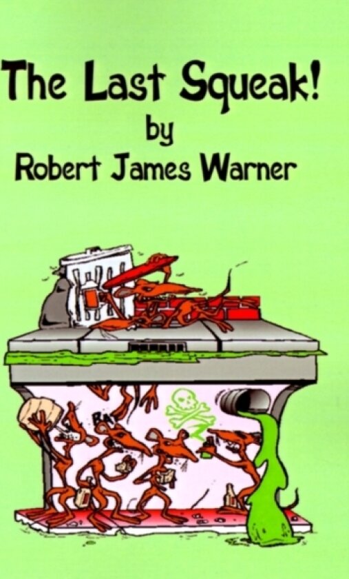 The Last Squeak! av Robert James Warner (Paperback)