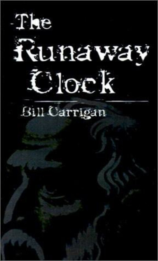 The Runaway Clock av Bill Carrigan (Paperback)