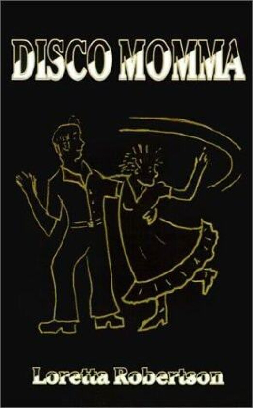Disco Momma av Loretta Robertson (Paperback)