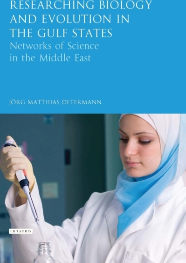 Researching Biology and Evolution in the Gulf States av Jorg Matthias Determann (Paperback)