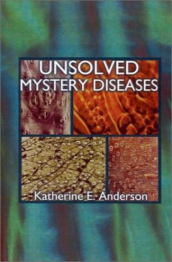 Unsloved Mystery Diseases av Katherine E. Anderson (Paperback)
