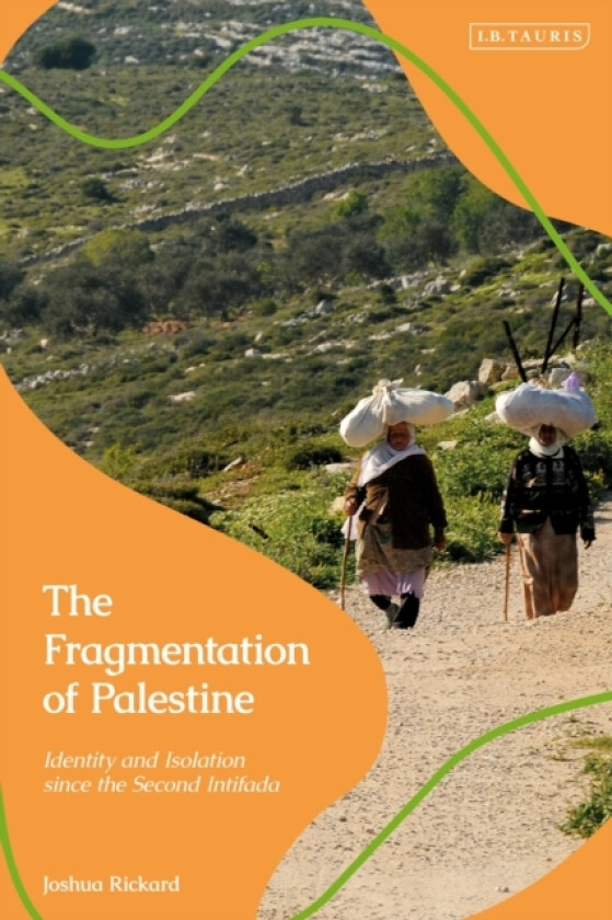 The Fragmentation of Palestine av Joshua Rickard (Paperback)
