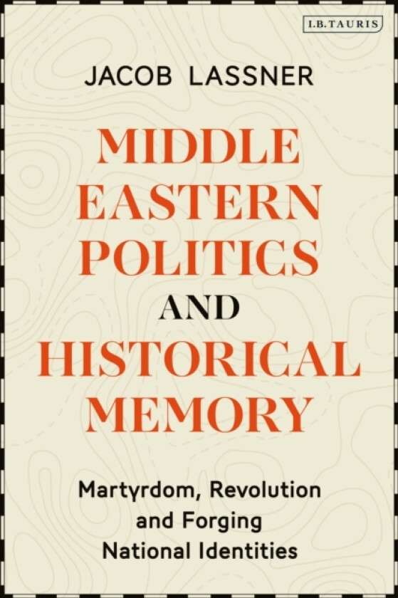 Middle Eastern Politics and Historical Memory av Professor Jacob Lassner (Paperback)