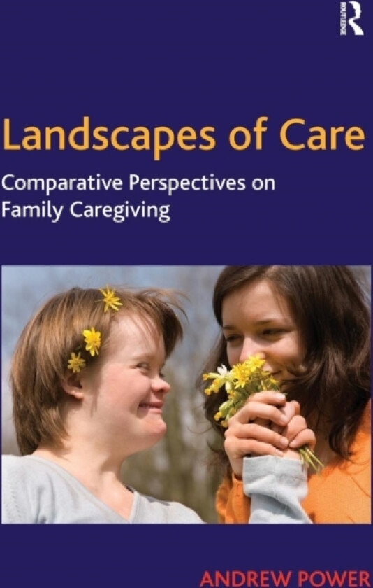 Landscapes of Care av Andrew Power (Hardcover)