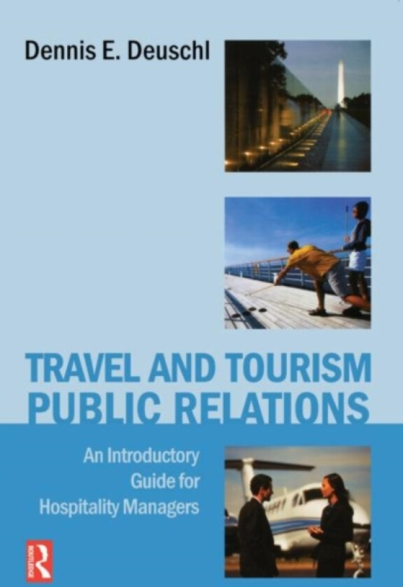 Travel and Tourism Public Relations av Dennis Deuschl (Paperback)