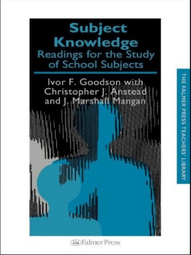 Subject Knowledge av Christopher J. Anstead, Ivor F Goodson, J.Marshall Mangan (Hardcover)