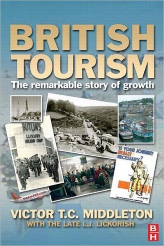 British Tourism av Leonard J Lickorish, Victor T.C. Middleton (Paperback)