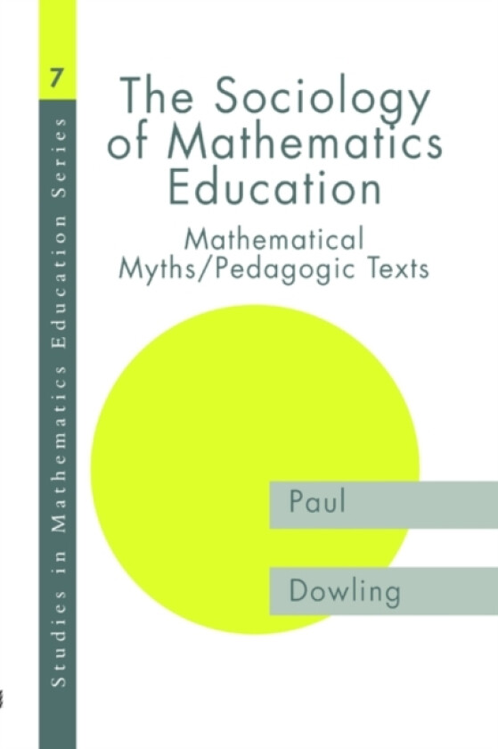 The Sociology of Mathematics Education av Paul Dowling (Paperback)