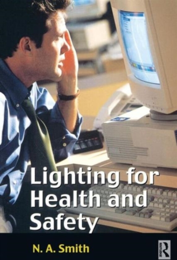 Lighting for Health and Safety av N.A. Smith (Paperback)