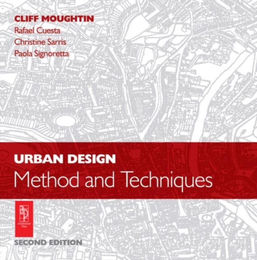 Urban Design: Method and Techniques av Rafael Cuesta, Christine Sarris, Paola Signoretta (Paperback)