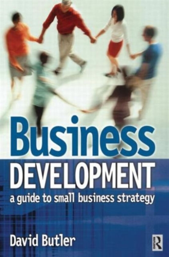 Business Development: A Guide to Small Business Strategy av David Butler (Paperback)