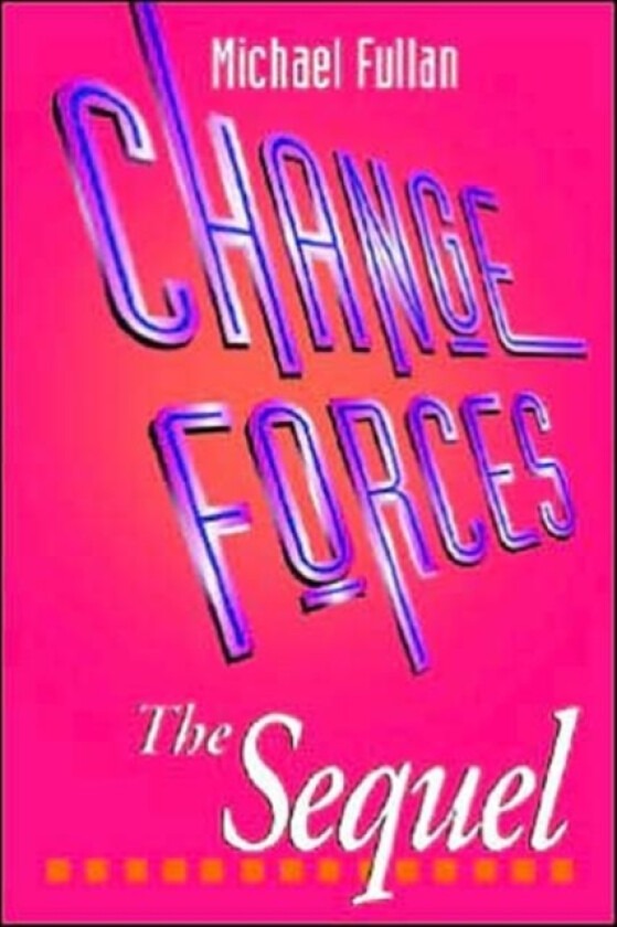 Change Forces - The Sequel av Michael G. Fullan (Paperback)