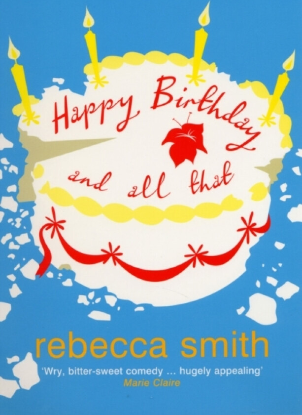 Happy Birthday and All That av Rebecca Smith (Paperback)