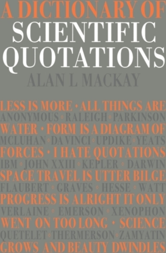 A Dictionary of Scientific Quotations av Alan L. Mackay (Paperback)