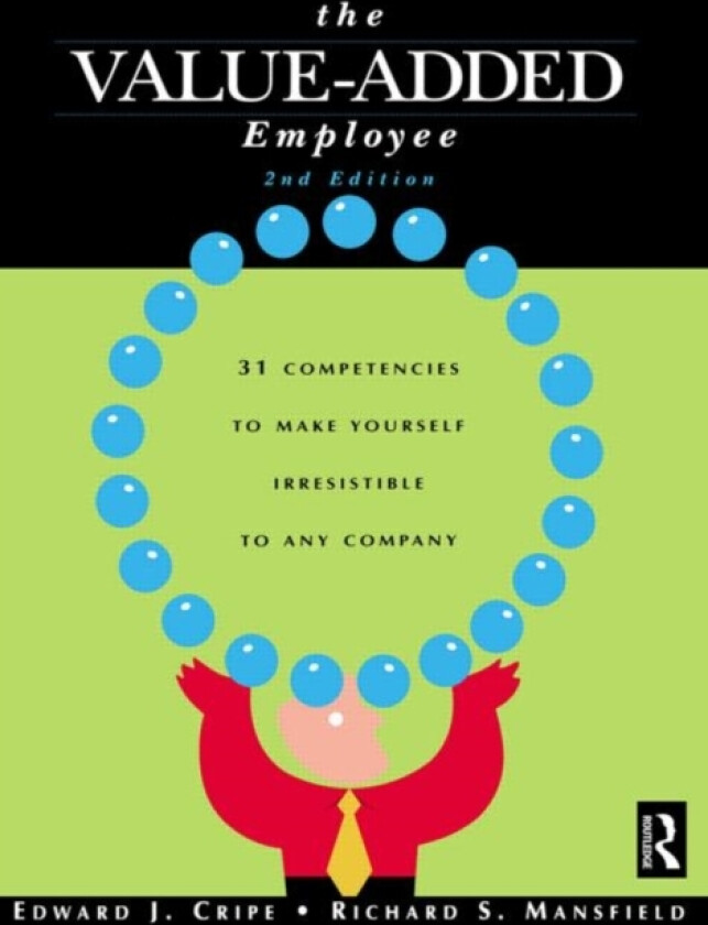 The Value-Added Employee av Edward Cripe, Edward J. Cripe, Richard S. Mansfield (Paperback)