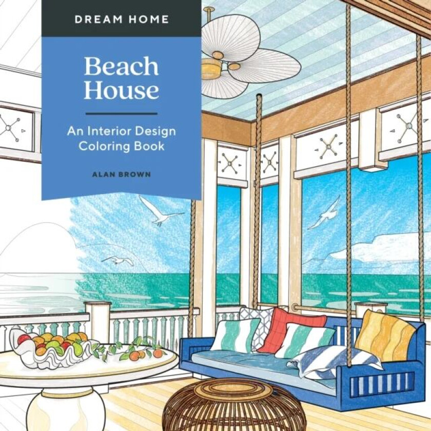 Dream Home: Beach House av Alan Brown