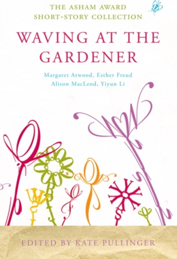 Waving at the Gardener av Kate Pullinger (Paperback)