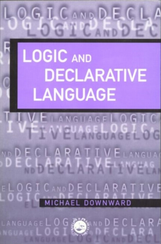 Logic And Declarative Language av M. Downward (Paperback)