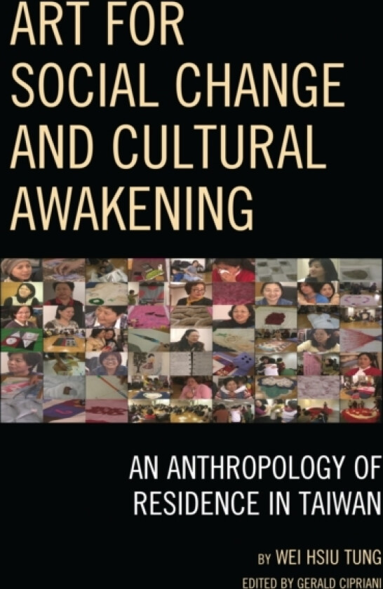 Art for Social Change and Cultural Awakening av Wei Hsiu Tung (Paperback)