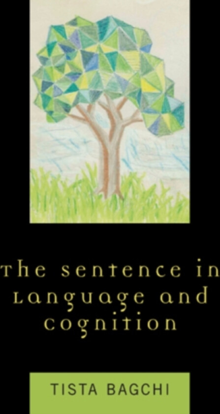 The Sentence in Language and Cognition av Tista Bagchi (Paperback)